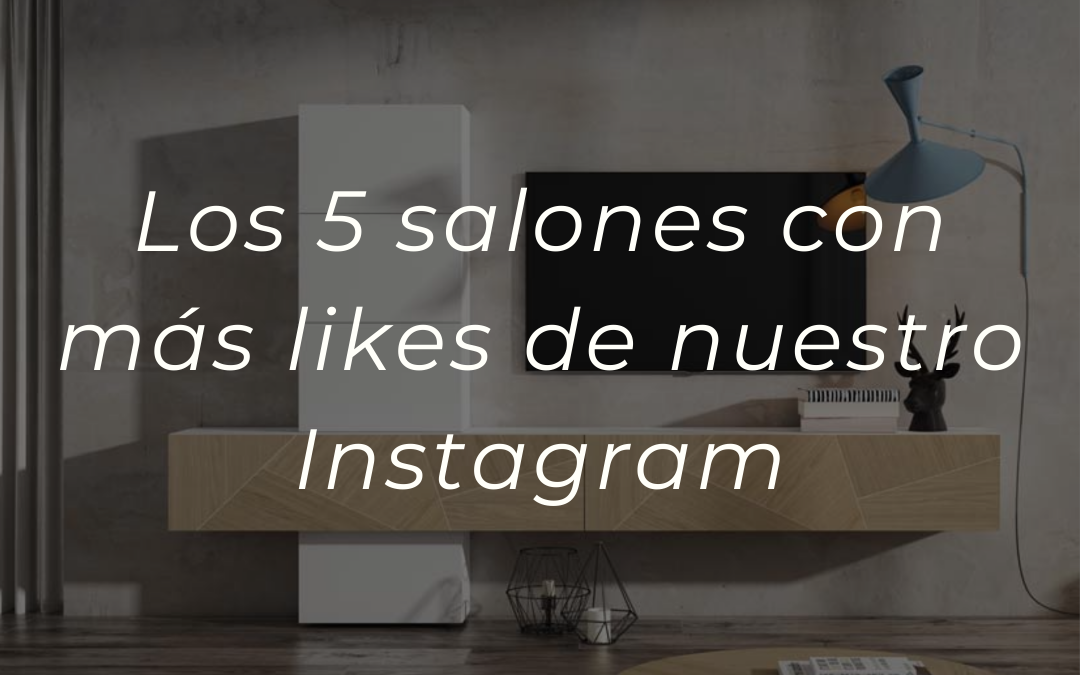 Los 5 salones con más likes en nuestro Instagram